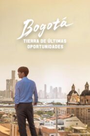 Bogotá: Tierra de últimas oportunidades – Pelicula en español latino
