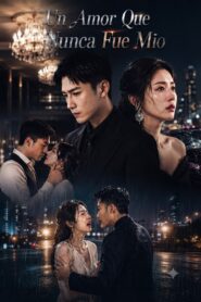 Un amor que nunca fue Mio – Drama Corto