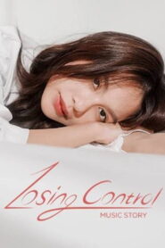 Music Story : Losing Control – Doramas Latino